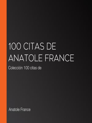 cover image of 100 citas de Anatole France